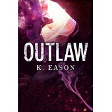 Outlaw by K Eason